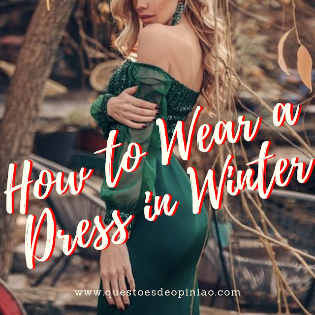 How to Wear a Dress in Winter
